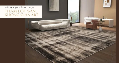 mách bạn cách chọn thảm lót sàn cho không gian mở